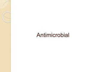Antimicrobial
 