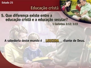 25   educacao cristã