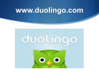 www.duolingo.com
 