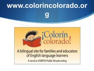 www.colorincolorado.or
g
 