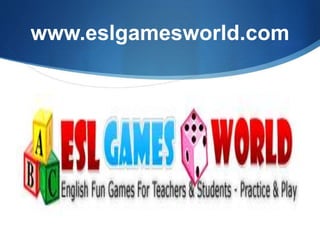 www.eslgamesworld.com
 