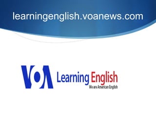 learningenglish.voanews.com
 