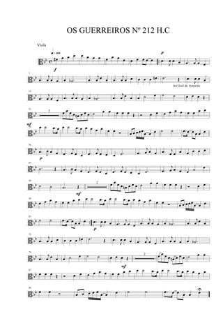 B bb c ..œ# œ œ œq»¡º•
f
œ œ œ œ œ œ œ œ œ œ œ œ œ .œ
J
œ œ œ
p
.œ
j
œ œ œ
B bb
7
.œ
j
œ œ œ œ .˙b .œ
j
œ œ œ .œ
j
œ œ œ œ œ œ œn .˙ Œ .œ
J
œ œ œ
B bb
14
.œ
j
œ œ œ .œ
j
œ œ œ œ .˙b .œ
j
œ œ œ œ ˙ œ ˙ ˙ œ œ œ Œ
B bb
21
2
F
œ œ œ œ œn œ œ œ ˙ œ œ œ œ œ Œ Ó œ œ œ œ œ œ œ œ œ œ
B bb
29 œ ˙ .œ œ œ ˙ .œ œ œ œ œ œ œ œ Ó œ œ œœœœ œ œ ˙ ˙ .œ œ œ œ œ œ
B bb
36
.œ
J
œ œ œ
p
.œ
j
œ œ œ .œ
j
œ œ œ œ .˙ .œ
j
œ œ œ .œ j
œ œ œ œ œ œ œ
B bb
43
.˙ Œ .œ J
œ œ œ .œ
j
œ œ œ .œ
j
œ œ œ œ .˙ .œ
j
œ œ œ œ ˙ œ
B bb
50
˙ ˙ .˙ Œ
2
F
œ œ œ œ œn œ œ œ ˙ œ œ œ œ œ Œ Ó œ œ
B bb
58
œ œ œ œ œ œ œ œ œ ˙ .œ œ œ ˙ .œ œ œ œ œ œ œ œ Ó œ œ œœœœ œ œ
B bb ..
65
˙ ˙ .œ œ œ œ œ œ .œ
J
œ œ œ
p
.œ
j
œ œ œ .œ
j
œ œ œ œ .˙b .œ
j
œ œ œ
B bb
72
.œ
j
œ œ œ œ œ œ œn .˙ Œ .œ
J
œ œ œ .œ
j
œ œ œ .œ
j
œ œ œ œ .˙b
B bb
79
.œ
j
œ œ œ œ ˙ œ ˙ ˙ œ œ œ Œ
2
F
œ œ œ œ œn œ œ œ ˙ œ œ
B bb
87
œ œ œ Œ Ó œ œ œ œ œ œ œ œ œ œ œ ˙ .œ œ œ ˙ .œ œ œ œ œ œ
B bb
94
œ œ Ó œ œ œ œ œ œ œ œ ˙ ˙ .œ œ œ œ œ œU
OS GUERREIROS Nº 212 H.C
Arr.Joel de Amorim
Viola
 