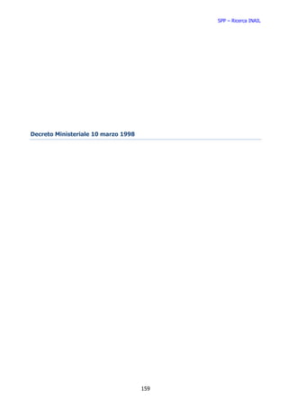 SPP – Ricerca INAIL




Decreto Ministeriale 10 marzo 1998




                                     159
 