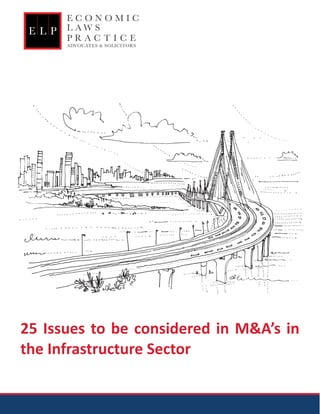 Page | 1
25 Issues to be considered in M&A’s in
the Infrastructure Sector
 