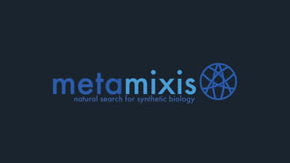 natural search for synthetic biology
 