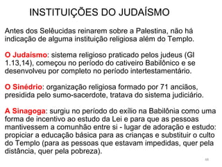 A questão dos samaritanos
Em 586 o reino de Judá cai e parte da sua população é
deportada para a Babilônia.
Em 537 Ciro autoriza a volta para reconstruir o templo
de Jerusalém: todas as tribos foram beneficiadas.
Os Samaritanos oferecem sua ajuda, que é rejeitada, tal
como descreve o Livro de Esdras (500aC).
A segregação dos samaritanos pelos judeus só
aumentou com o tempo e não podiam ir a Jerusalém
por serem “crentes de 2ª categoria”.
Realizavam seus cultos, e sacrifícios sobre o monte
Jerezim, tinham seus altares, o que para os judeus era
um escândalo, pois sacrifícios só podiam ser feitos no
templo em Jerusalém. 48
 
