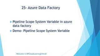 25- System Variable Pipeline Scope in Azure Data Factory.pptx