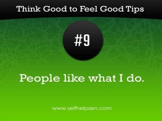 25 Think Good to Feel Good Tips