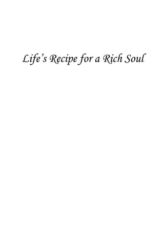 Life’s Recipe for a Rich Soul
 