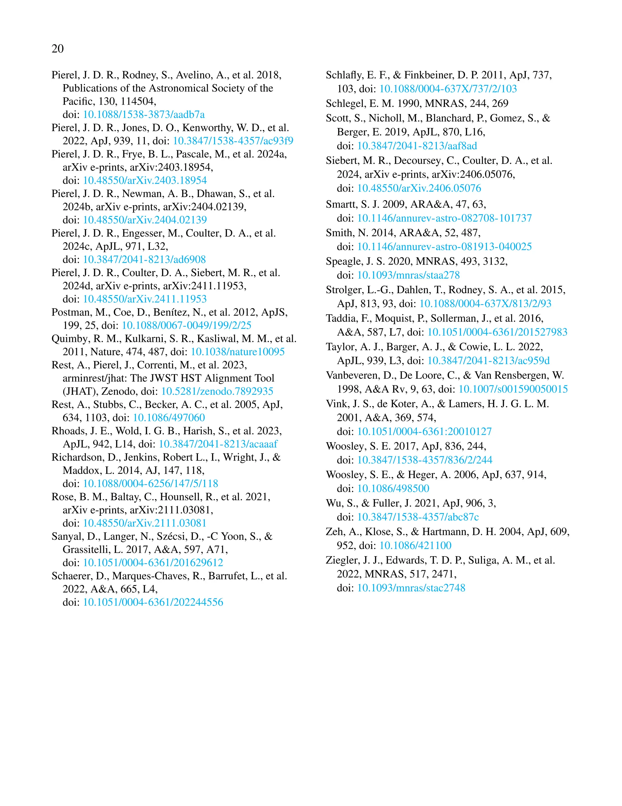 20
Pierel, J. D. R., Rodney, S., Avelino, A., et al. 2018,
Publications of the Astronomical Society of the
Pacific, 130, 114504,
doi: 10.1088/1538-3873/aadb7a
Pierel, J. D. R., Jones, D. O., Kenworthy, W. D., et al.
2022, ApJ, 939, 11, doi: 10.3847/1538-4357/ac93f9
Pierel, J. D. R., Frye, B. L., Pascale, M., et al. 2024a,
arXiv e-prints, arXiv:2403.18954,
doi: 10.48550/arXiv.2403.18954
Pierel, J. D. R., Newman, A. B., Dhawan, S., et al.
2024b, arXiv e-prints, arXiv:2404.02139,
doi: 10.48550/arXiv.2404.02139
Pierel, J. D. R., Engesser, M., Coulter, D. A., et al.
2024c, ApJL, 971, L32,
doi: 10.3847/2041-8213/ad6908
Pierel, J. D. R., Coulter, D. A., Siebert, M. R., et al.
2024d, arXiv e-prints, arXiv:2411.11953,
doi: 10.48550/arXiv.2411.11953
Postman, M., Coe, D., Benítez, N., et al. 2012, ApJS,
199, 25, doi: 10.1088/0067-0049/199/2/25
Quimby, R. M., Kulkarni, S. R., Kasliwal, M. M., et al.
2011, Nature, 474, 487, doi: 10.1038/nature10095
Rest, A., Pierel, J., Correnti, M., et al. 2023,
arminrest/jhat: The JWST HST Alignment Tool
(JHAT), Zenodo, doi: 10.5281/zenodo.7892935
Rest, A., Stubbs, C., Becker, A. C., et al. 2005, ApJ,
634, 1103, doi: 10.1086/497060
Rhoads, J. E., Wold, I. G. B., Harish, S., et al. 2023,
ApJL, 942, L14, doi: 10.3847/2041-8213/acaaaf
Richardson, D., Jenkins, Robert L., I., Wright, J., &
Maddox, L. 2014, AJ, 147, 118,
doi: 10.1088/0004-6256/147/5/118
Rose, B. M., Baltay, C., Hounsell, R., et al. 2021,
arXiv e-prints, arXiv:2111.03081,
doi: 10.48550/arXiv.2111.03081
Sanyal, D., Langer, N., Szécsi, D., -C Yoon, S., &
Grassitelli, L. 2017, A&A, 597, A71,
doi: 10.1051/0004-6361/201629612
Schaerer, D., Marques-Chaves, R., Barrufet, L., et al.
2022, A&A, 665, L4,
doi: 10.1051/0004-6361/202244556
Schlafly, E. F., & Finkbeiner, D. P. 2011, ApJ, 737,
103, doi: 10.1088/0004-637X/737/2/103
Schlegel, E. M. 1990, MNRAS, 244, 269
Scott, S., Nicholl, M., Blanchard, P., Gomez, S., &
Berger, E. 2019, ApJL, 870, L16,
doi: 10.3847/2041-8213/aaf8ad
Siebert, M. R., Decoursey, C., Coulter, D. A., et al.
2024, arXiv e-prints, arXiv:2406.05076,
doi: 10.48550/arXiv.2406.05076
Smartt, S. J. 2009, ARA&A, 47, 63,
doi: 10.1146/annurev-astro-082708-101737
Smith, N. 2014, ARA&A, 52, 487,
doi: 10.1146/annurev-astro-081913-040025
Speagle, J. S. 2020, MNRAS, 493, 3132,
doi: 10.1093/mnras/staa278
Strolger, L.-G., Dahlen, T., Rodney, S. A., et al. 2015,
ApJ, 813, 93, doi: 10.1088/0004-637X/813/2/93
Taddia, F., Moquist, P., Sollerman, J., et al. 2016,
A&A, 587, L7, doi: 10.1051/0004-6361/201527983
Taylor, A. J., Barger, A. J., & Cowie, L. L. 2022,
ApJL, 939, L3, doi: 10.3847/2041-8213/ac959d
Vanbeveren, D., De Loore, C., & Van Rensbergen, W.
1998, A&A Rv, 9, 63, doi: 10.1007/s001590050015
Vink, J. S., de Koter, A., & Lamers, H. J. G. L. M.
2001, A&A, 369, 574,
doi: 10.1051/0004-6361:20010127
Woosley, S. E. 2017, ApJ, 836, 244,
doi: 10.3847/1538-4357/836/2/244
Woosley, S. E., & Heger, A. 2006, ApJ, 637, 914,
doi: 10.1086/498500
Wu, S., & Fuller, J. 2021, ApJ, 906, 3,
doi: 10.3847/1538-4357/abc87c
Zeh, A., Klose, S., & Hartmann, D. H. 2004, ApJ, 609,
952, doi: 10.1086/421100
Ziegler, J. J., Edwards, T. D. P., Suliga, A. M., et al.
2022, MNRAS, 517, 2471,
doi: 10.1093/mnras/stac2748
 