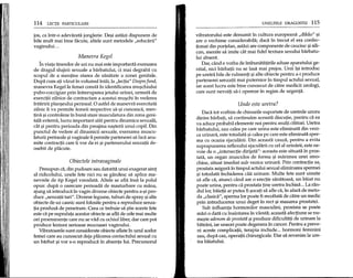 114 LECpI PARTICULARE
jos, ca intr-o adevarata jonglerie. De:;;iastazi dispunem de
bile mult mai bine facute, altele sunt metodele "educarii"
vaginului. ..
Manevra Kegel
In viata tinerelor de azi nu mai este importanta exersarea
de dragul slujirii sexuale a barbatului, ci mai degrabii cu
scopul de a mentine starea de sanatate a zonei genitale.
Dupa cum ati vazut in volumul intai, la "lectia" Despre fund,
manevra Kegella femei consta in identificarea mu:;;chiului
pubo-coccigian prin intreruperea jetului urinei, urmata de
exercitii zilnice de contractare a acestui mu:;;chiin vederea
intaririi plan:;;eului perineal. 0 astfel de manevra exercitata
zilnic ii va permite femeii respective sa-:;;icunoasca, men-
tina :;;icontroleze in buna stare musculatura din zona geni-
tala externa, lucru important atat pentru dinamica sexuala,
cat :;;ipentru perioada din preajma na:;;teriiunui copil. Din
punctul de vedere al dinamicii sexuale, exersarea muscu-
laturii perineale :;;ivaginale ii permite partenerei sa faca anu-
mite contractii care ii vor da ei :;;ipartenerului senzatii de-
osebit de placute.
Obiectele intravaginale
Presupun ca, din pudoare sau datorita unui exagerat simt
al ridicolului, unele fete nici nu se gandesc sa aplice ma-
nevrele de tip Kegel vreodata. Altele se afla insa la polul
opus: dupa 0 oarecare perioada de masturbare cu mana,
ajung sa introduca in vagin diverse obiecte pentru a-:;;ipro-
duce "senzatii tari". Diverse legume, tuburi de spray :;;ialte
obiecte de uz casnic sunt folosite pentru a reproduce senza-
tia produsa de penetrare. Ceea ce trebuie sa :;;tieaceste fete
este ca pe suprafata acestor obiecte se afla de cele mai multe
ori proeminente care nu se vad cu ochiulliber, dar care pot
produce leziuni serioase mucoasei vaginului.
Vibratoarele sunt considerate obiecte aflate in uzul acelor
femei care au cunoscut deja placerea contactului sexual cu
un barbat :;;ivor s-o reproduca in absenta lui. Precursorul
UNELTELE DRAGOSTEI 115
vibratorului este denumit in cultura europeana "dildo" :;;i
are 0 vechime considerabila; daca in trecut el era confec-
tionat din portelan, astazi are componente de cauciuc :;;isili-
con, menite sa imite cat mai fidel textura sexului barbatu-
lui absent.
Oar, cand e yorba de imbuniitatirile aduse aparatului ge-
nital, nici biirbatii nu se lasa mai prejos. Unii i:;;iintroduc
pe uretra bile de rulmenti :;;ialte obiecte pentru a-i produce
partenerei senzatii mai puternice in timpul actului sexual,
iar acest lucru este bine cunoscut de ciitre medicii urologi,
care sunt nevoiti sa-i opereze in regim de urgenta.
Unde este uretra?
Daca tot vorbim de chinurile suportate de uretrele unora
dintre barbati, sa continuam aceasta discutie, pentru ca ea
va aduce probabil elemente noi pentru multi cititori. Uretra
barbatului, sau calea pe care urina este eliminata din vezi-
ca urinara, este totodata :;;icalea pe care este eliminatasper-
ma cu ocazia ejacularii. Din aceasta cauza, pentru a evita
suprapunerea reflexului ejacularii cu cel al urinarii, este ne-
voie de 0 "intersecpe dirijata": aceasta este situata in pros-
tata, un organ musculos de forma :;;imarimea unei smo-
chine, situat imediat sub vezica urinara. Prin contracpa sa,
prostata asigura in timpul actului sexual eliminarea spermei
:;;itotodata inchiderea caii urinare. Multe fete sunt uimite
sa afle ca, atunci cand are 0 erectie sanatoasa, un baiat nu
poate urina, pentru ca prostata tine uretra inchisa... La ran-
dullor, biiiepi ar putea fi :;;ocapsa afle ca, in afara de meto-
da "clasica", sperma lor poate fi recoltata de catre un medic
prin introducerea unui deget in rect :;;imasarea prostatei.
Sub influenta hormonilor masculini, prostata se poate
mari 0 data cu inaintarea in varsta; aceasta afecpune se nu-
me:;;teaden om de prostata :;;iproduce dificultati de urinare la
biitraru, iar uneori poate degenera in cancer. Pentru a prev€-
ni aceste complicatii, terapia include ... hormoni feminini
sau, dupa caz, operatii chirurgicale. Oar sa revenim la ure-
tra biiiatului.
 