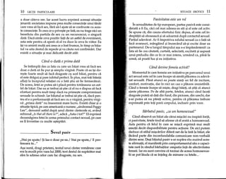 10 LEqrr PARTICULARE
a doar diteva ore. Jar acest lucru exprima ac~ea1}isituap.e
jenanta: societatea impune prea muIte consecinte unui tanar
care vrea sa faca sex, fara sa-l ajute sa se confrunte cu aces-
te consecinte. In ceea ce-o prive1}tepe fata, ea nu trage nici un
beneficiu din partida de sex cu un necunoscut, 0 singura
data. Daca simte ceva pozitiv fata de un astfel de eveniment,
asta este pentru ca spera ca el va duce la ceva In viitor. Ea
i1;;iva aminti mulp. ani ceea ce a fost frumos, in timp ce baia-
tul va uita destul de repede 1}iva cauta noi confirmari. Dar
exista 0 situatie 1}imai delicata decat atat:
Cand 0 data e prima data
Se Intampla des ca fata cu care un baiat vrea sa faca sex
doar 0 data sa fie pur 1}isimplu virgina. Poate ca ea I1}ido-
re1}tefoarte mult sa faca dragoste clf acel baiat, pentru ca
el este dragut 1}ipare iubitul perfect. In plus, mai toti baietii
aflati la inceputul relatiei cu 0 fata 1}tiusa fie fermecatori.
De aceea, fetei ar putea sa-i placa pentru totdeauna un ast-
fel de baiat. Dar ea ar trebui sa 1}tieca el nu e dispus sa faca
eforturi pentru muIt timp daca nu prime1}tecompromisuri
sexuale In schimb. Jar baiatul ar trebui sa 1}tieca, daca pen-
tru el e 0 performanta sa faca sex cu 0 virgina, pentru virgi-
na "prima data" nu Inseamna mare lucru. Exista chiar 1}i0
situap.e tipica, pe care americanii 0numesc "sindromul Peggy
Lee", denumit astfel dupa unul dintre cantecele ei, avand
refrenul:"Is that all there is?", adica "Asta-i tot?" El exprima
dezamagirea fetei in urma primului contact sexual, pe care
ea 11 investise cu muIte a1}teptari.
Sexul pasiv
"Stai pe spate/ $i las-o doar pe ea./ Stai pe spate,/ E pro-
fesoara ta ..."
A1}asuna, dragi prieteni, textuI unui cantec romanesc care
era la moda prin vara lui 2000, text destuI de supariitor mai
ales la adresa celor care fac dragoste, nu sex.
SITUATIT EROTICE 11
Pasivitatea este un rol
In sexuaIitatea de tip european, partea pasiva este consi-
d~rata a fi Ea, caci cel mai adesea ea sta 1}iel este cel activo
Se spune ca, din cauza efortului fizic depus, el este cel in-
dreptap.t sa oboseasca 1}isa adoarma dupa contactuI sexual.
Partial adevarat. Ar fi Impotriva rolului sexual ca 0 fata sa
faca avansuri, mangaind 1}iincercand sa-1}iexcitedoar ea
partenerul. De-a lungul timpului a1}as-a Impamantenit: ca
fata sa fie cea cautata, curtata, selectata, excitata 1}isup usa
unui preludiu din ce in ce mai intens, urmand ca, pana la
urma, sa poata lua 1}iea initiativa.
Cand devine femeia activa?
Momentul in care femeia are inip.ativa pe parcursul unui
act sexual este cel in care incepe sa sirota placerea cu adeva-
rat sexuala. Pana atunci ea poate simti un fel de incitare,
confort, motivatie, dar in nici Wl caz 0 placere irezistibila.
Cand 0 femeie incepe sa mi9te, dragi baiep., sa 1}tip.ca atunci
simte placerea. Pe de aIta parte, fetelor, atunci cand faceti
dragoste putep. sa dap. din fund, din picioare, din urechi, dar
s-ar putea sa nu pareti active, pentru ca placerea trebuie
exprimata prin top. porii corpului, inclusiv prin voce.
Barbatul pas iv, fIca un homosexual"
Cand observa un baiat ale carui mi1}carinu inspira forta,
ci pasivitate, fetele tind sa afirme ca el arata a homosexual.
Asta pentru ca felul in care se mi1}caexprima mai mult
emotii decat disponibiIitate pentru acp.une. De aici putem
deduce ca stilul mi1}carilordifera net de la fata la baiat, ele
{acand parte din inconfundabila comunicare non-verbala
dintre sexe. De1}ibaiatuI pasiv s-ar supara rau auzind aces-
te afirmatii, el manifesta prin comportamentuI sau 0 capaci-
tate rara in randul barbatilor: empatia fata de afectivitatea
femeii. Jar eu sunt convins ca tocmai de aceea homosexua-
Iii se pot lauda ca se inteleg de minune cu fetele ... :
 