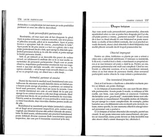 156 LECpI PARTICULARE
dobandesc 0 complexitate tot mai mare pe scala posibililor
parteneri ai unui om aflat in dezvoItare.
Scala personificarii partenerului
Bineinteles, cel mai u~or este sa fad dragoste in gand.
Apoi ai putea sa incerci 0 actiune concreta, care sa-ti procu-
re placerea sexuala, adica sa te masturbezi. Apoi ai putea
incerca 0 apropiere fata de cineva; "masturbare in tufi~".
Apoi poate iti da prin minte s-o fad cu 0 gaina, caci e mai
putin pretentioasa decM 0 fata, apoi ajungi la obiectele apar-
tinand persoanei dorite ~i,m cele din urma, ai putea ajunge
la insa~i persoana dorita ...
lata ca, pe masura ce se dezvolta din punct de vedere
sexual, un adolescent ii atribuie din ce in ce mai multe ca-
racteristici de persoana partenerului. Dupa cum se poate
observa, majoritatea partenerilor enumerap mai sus suge-
reaza 0 a~a-zisa deviatie sexuala, caci normal este - in
opinia celorlalti - sa-ti mcepi viata sexuala direct cu 0 fata
1?inu cu propriul corp, un obiect sau 0 aHa fiinta...
Animalul, partener al omului
Destul de frecvent in mediul rural, bestialismul este acea
tulburare de orientare sexuala datorita careia un barbat sau
o femeie poate ajunge sa prefere, ca partener, un animal in
locul unei persoane, chiar daca are acces la aceasta. Ceea
ce merita mentionat aici este ca unii baieti de la sate pot
ajunge la un contact sexual cu cele mai dragi animale, fiind
cuprin1?imai tarziu de un profund sentiment de vinovatie.
Pana la urma se dovede1?te ca acea perioada a vietii lor era
cu totul tranzitorie, de~i vinovatia ramane pentru multi ani
de zile ...
Bestialismul se manifesta prin felatie (animalul e ademe-
nit sa linga sexul persoanei respective), prin contact anal,
vaginal, sau folosind diverse aIte orificii naturale ale anima-
lului. In felul acesta, adolescentul care practica bestialismul
poate dobandi diverse zoonoze (boIi caracteristice speciei
respective, dar care pot fi transrnise ocazional9i la om).
OAMENI CIUDATI 157
Despre feti~ism
A9a cum arata scala personificarii partenerului, obiectele
apartinand celui cu care ai putea face dragoste pot fi ~iele,
cel putin pentru 0 vreme, "parteneri sexuali". $i aici avem
de-a face cu doua situatii in care feti9ismul se poate mani-
festa: ca stadiu al dezvoltarii normale, dar ca 9ipractica se-
xuala devianta, atunci cand obiectele ii ofera feti9istului mai
multa placere sexuala decat trupul posesorului lor.
Obiectul impregnat
Pentru un caine, intalnirea cu planta pe care a urinat 0
catea este 0 adevarata sarbatoare. 0 rniroase cu insistenta,
ii da oeal, 0 verifica inca 0 data, 0 marcheaza cu propriul rni-
ros 9i se mai mtoarce cel putin 0 data la ea. Pentru un om,
prezenta partenerului este mult mai complexa. Cand se con-
frunta cu obiectele acestuia, el ia in considerare rnirosul,
ideea ca au fost atinse de persoana dorita, chiar scenariul
participarii acelor obiecte la viata intima a partenerului.
Din inventarul jeti!}istului
Daca ar fi sa facem 0 clasificare a obiectelor excitante pen-
tru un feti~ist, am putea distinge:
1.Un feti9ism al materialului din care sunt facute obiec-
tele partenerului. Acesta poate fi moale, ca matasea 9ibla-
nurile, sau ferm, cum sunt pielea 9i cauciucul. Conform
declaratiilor unor "practicanti", materialele ferme sunt ade-
sea asociate cu masochismul. Perceppile erotice ale feti9istu-
lui pot ajunge la 0 mare complexitate; de exemplu, pielea
hainelor sau a incaltamintei este excitanta prin textura, cu-
loare, rniros specific, la care memoria olfactiva adauga rniro-
suI persoanei care a purtat-o.
2.Un feti9ism al forrnei obiectului (de exemplu, pantof sau
cizma). $i aici poate interveni sado-masochismul, cad pen-
tru un masochist, cizma poate deveni un fe~ irezistibil rnai
ales atunci cand 0 simte deasupra lui, calcandu-l.
 