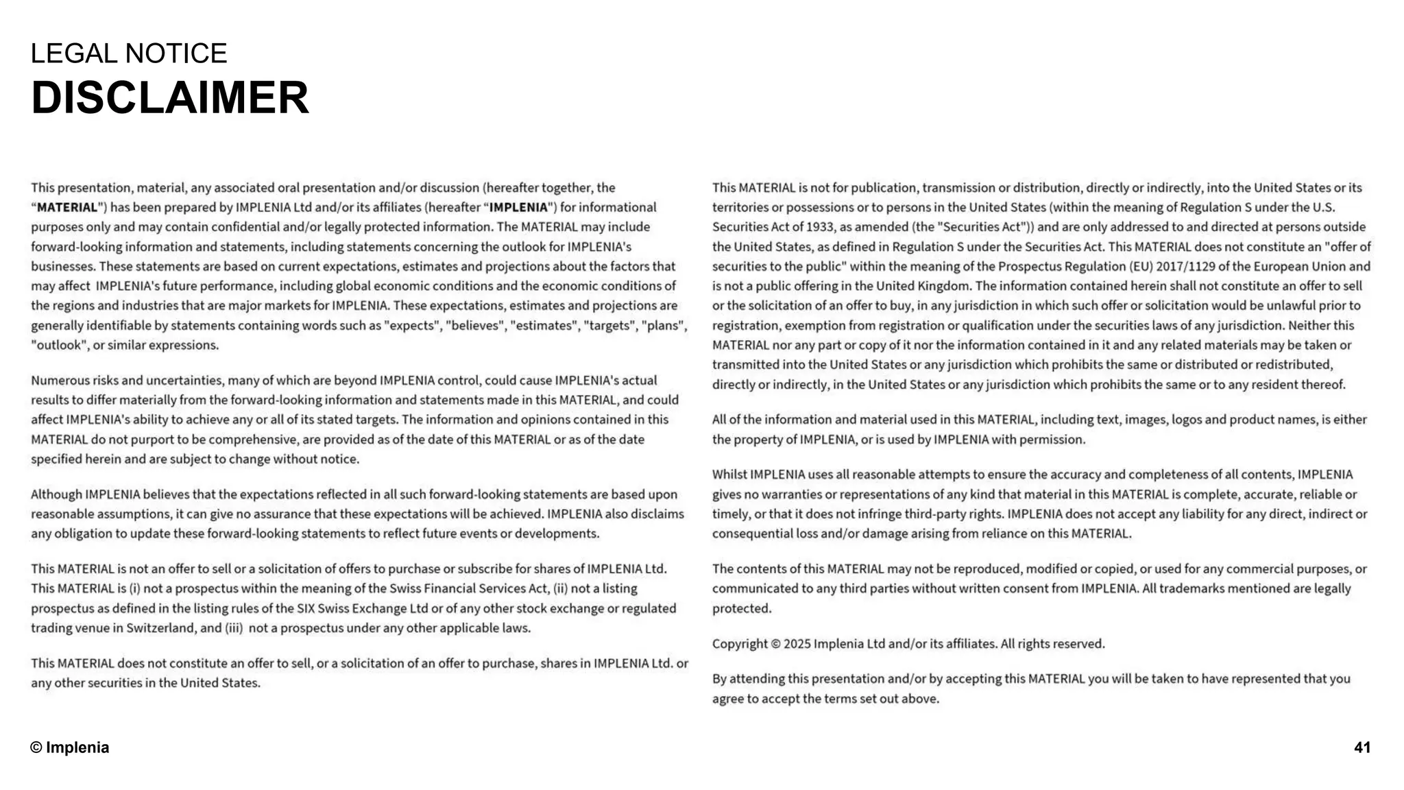 © Implenia
DISCLAIMER
41
LEGAL NOTICE
 