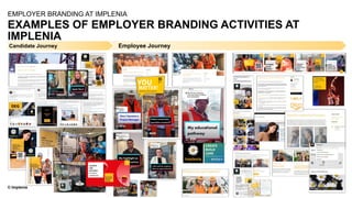 © Implenia
EXAMPLES OF EMPLOYER BRANDING ACTIVITIES AT
IMPLENIA
29
EMPLOYER BRANDING AT IMPLENIA
Employee Journey
Candidate Journey
 
