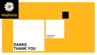 Christian Aepli
4 JUN 2025
DANKE
THANK YOU
 