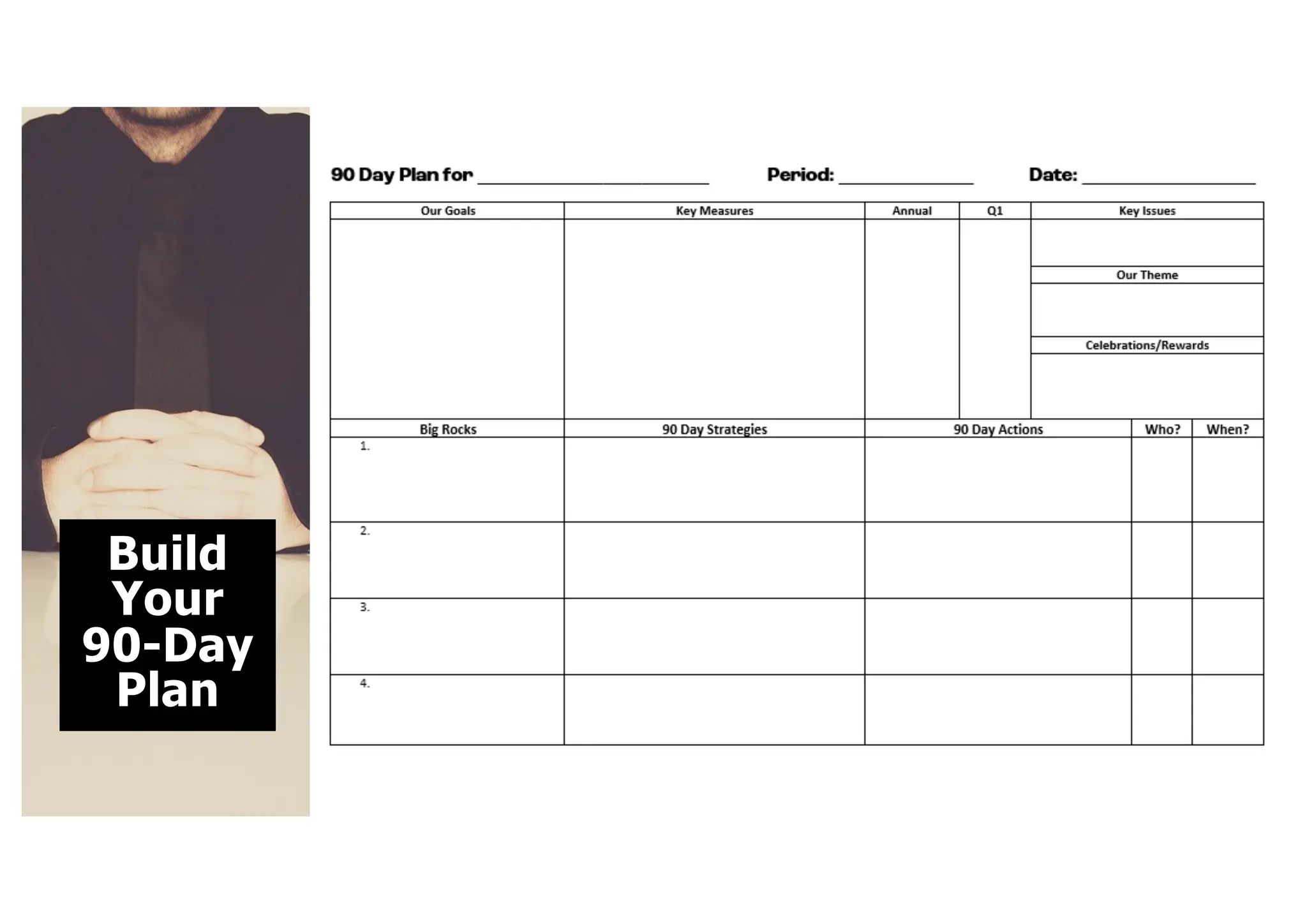 Build
Your
90-Day
Plan
 