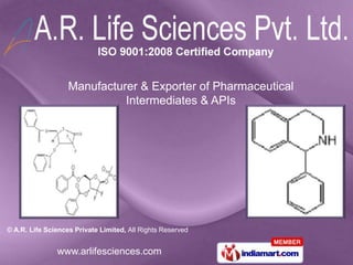 Manufacturer & Exporter of Pharmaceutical
                             Intermediates & APIs




© A.R. Life Sciences Private Limited, All Rights Reserved


               www.arlifesciences.com
 