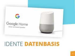 18
IDENTE DATENBASIS
 