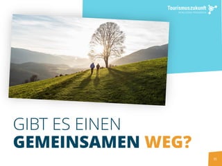 35
GIBT ES EINEN
GEMEINSAMEN WEG?
 