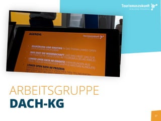 37
ARBEITSGRUPPE
DACH-KG
 