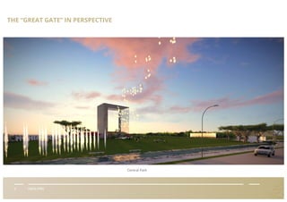 V FACILITIES
THE “GREAT GATE” IN PERSPECTIVE
Central Park
 