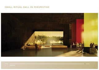 V FACILITIES
SMALL RITUAL HALL IN PERSPECTIVE
 