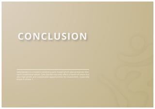 54
CONCLUSION
Sala Garden is a modern cemetery park model which also preserves Viet-
nam’s traditional values. Sala Garden not only oﬀers a haven of peace but
also high-proﬁt and sustainable opportunities for investment, especially
those in phase 1.
 