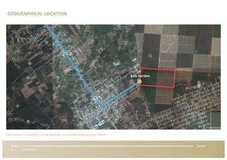 GEOGRAPHICAL LOCATION
II
QL51
QL51
Sala Garden
Sala Garden is situated in a high position, surrounded by protection forest
LOCATION
GEOGRAPHICAL LOCATION
 
