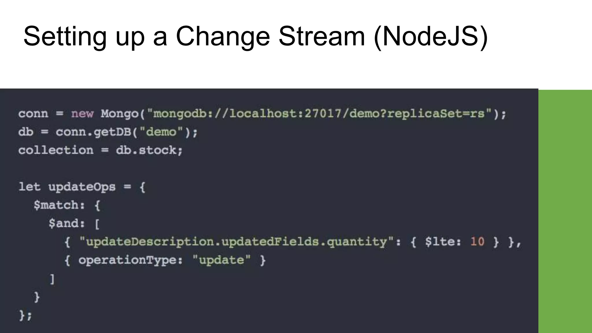 #MDBlocal
Setting up a Change Stream (NodeJS)
 
