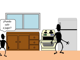 ¿Puedo
salir
a jugar?
 