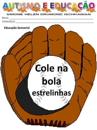 Educação Sensorial 
Cole na bola 
estrelinhas  