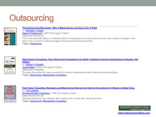www.intesysconsulting.com
Outsourcing
The Outsourcing Revolution: Why it Makes Sense and How to Do it Right
by Michael F. ...