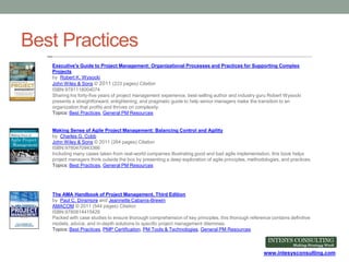 www.intesysconsulting.com
Best Practices
Executive's Guide to Project Management: Organizational Processes and Practices f...