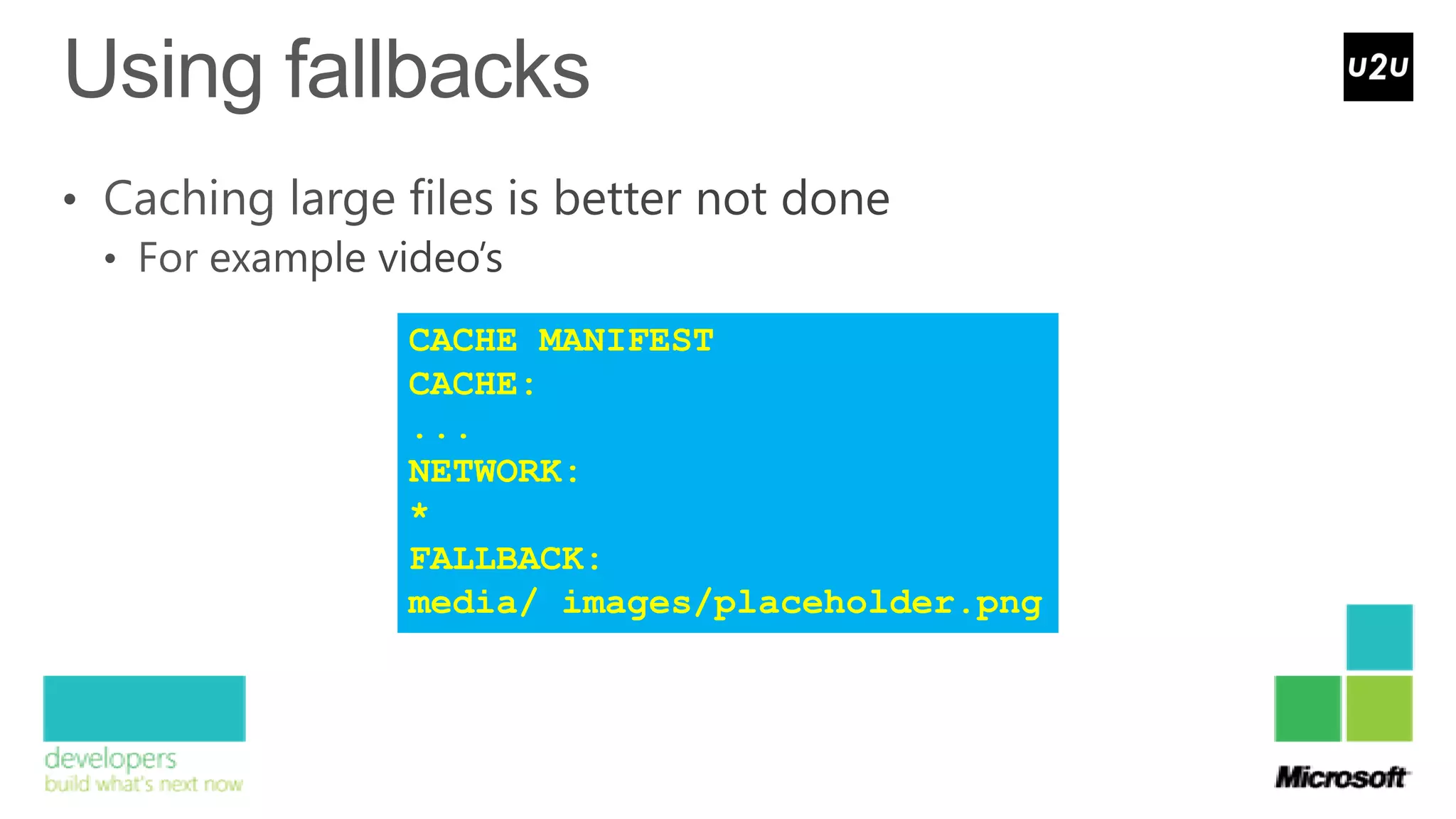 CACHE MANIFEST
CACHE:
...
NETWORK:
*
FALLBACK:
media/ images/placeholder.png
 
