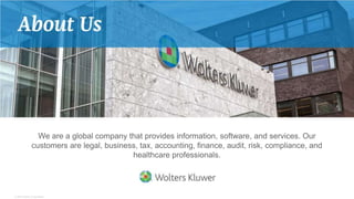 © 2018 Apttus Corporation
We are a global company that provides information, software, and services. Our
customers are legal, business, tax, accounting, finance, audit, risk, compliance, and
healthcare professionals.
 