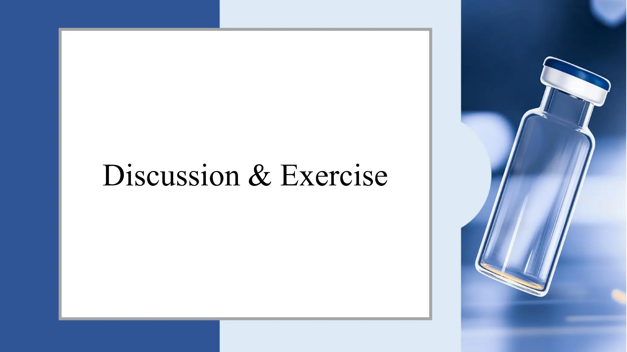 Discussion & Exercise
 