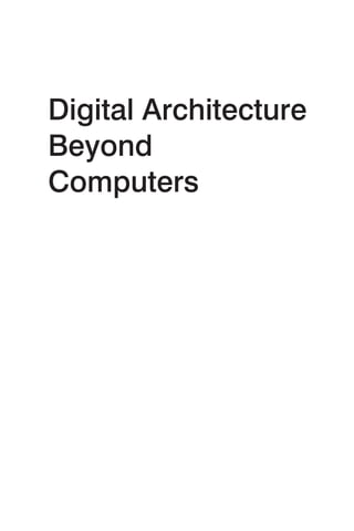 Digital Architecture Beyond Computers Fragments Of A Cultural History ...