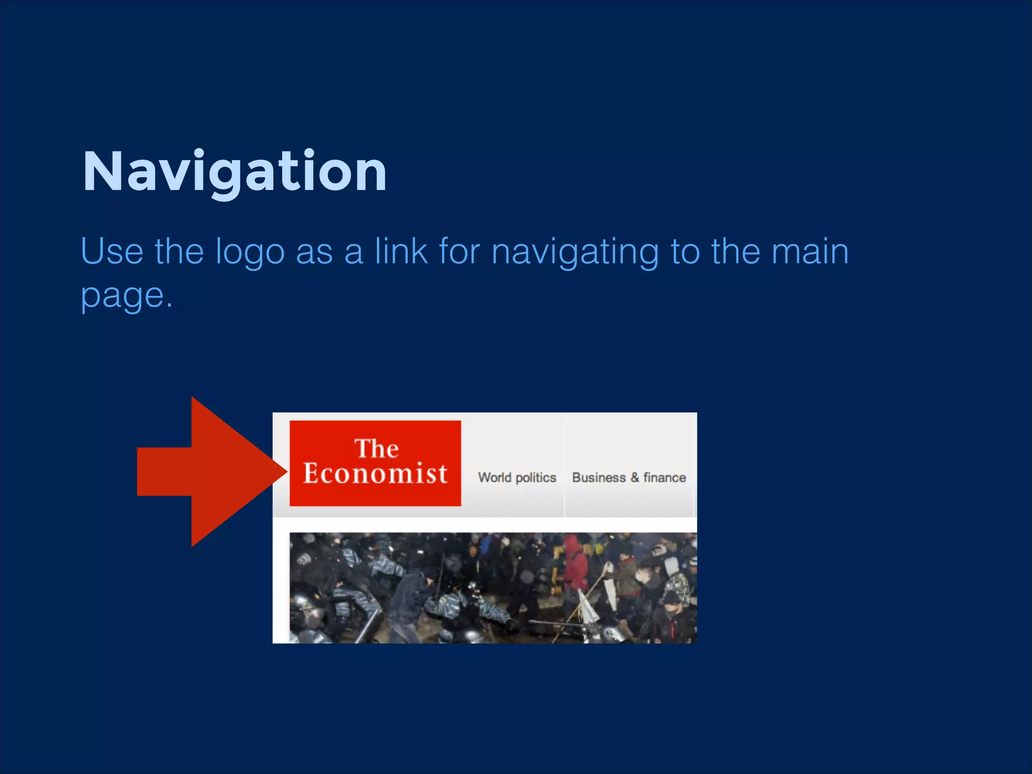 Navigation
!
Use the logo as a link for navigating to the main
page.
!

 