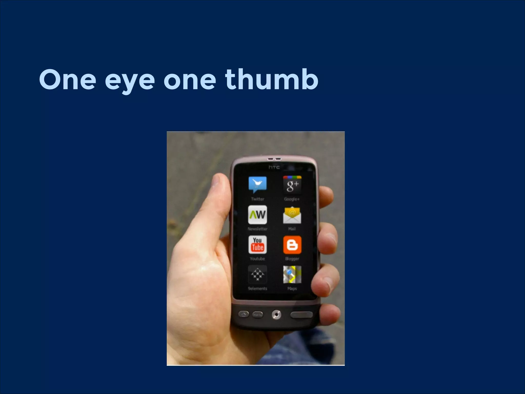 One eye one thumb
!
!

 