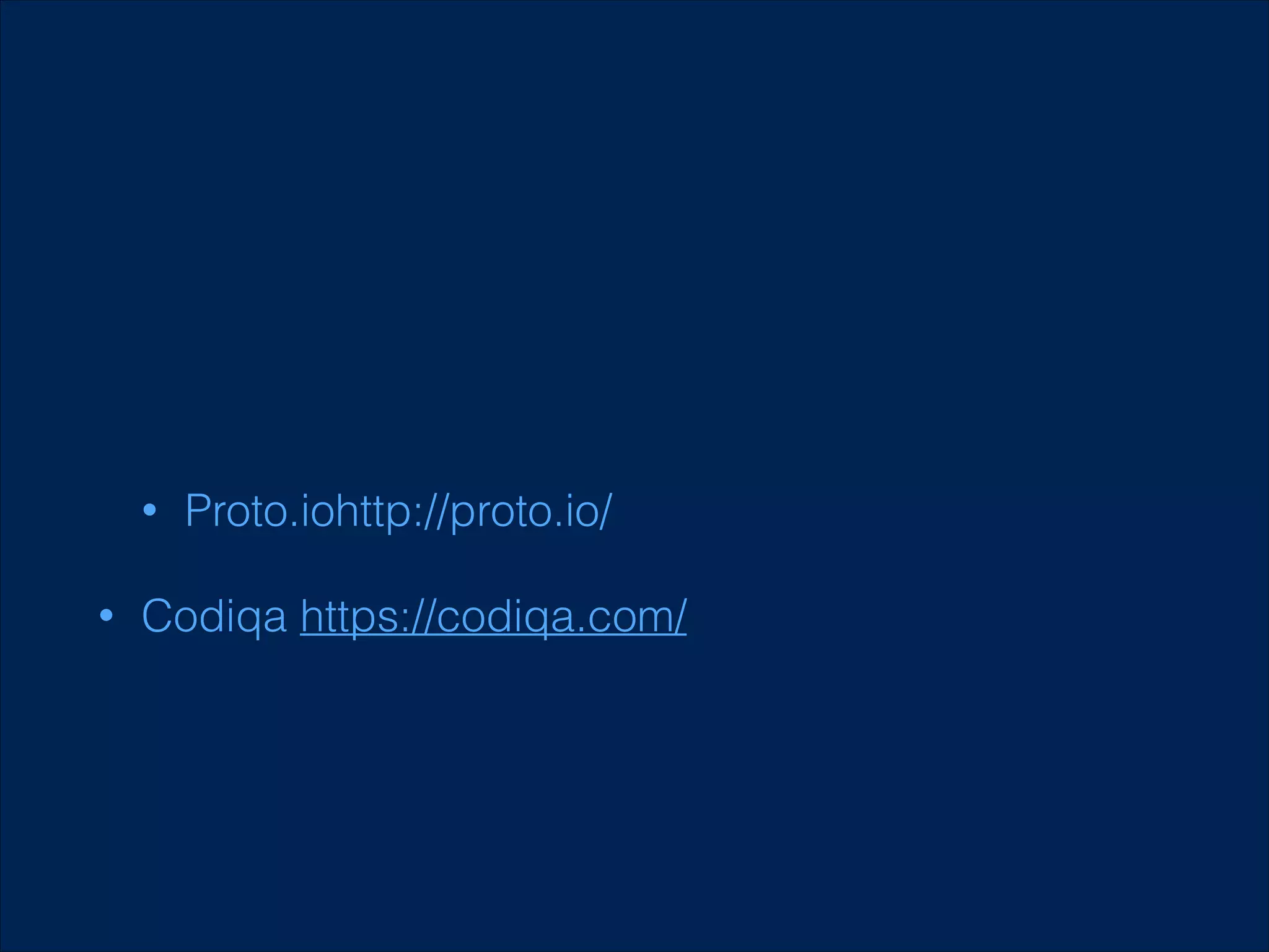 •
•

Proto.iohttp://proto.io/

Codiqa https://codiqa.com/

 