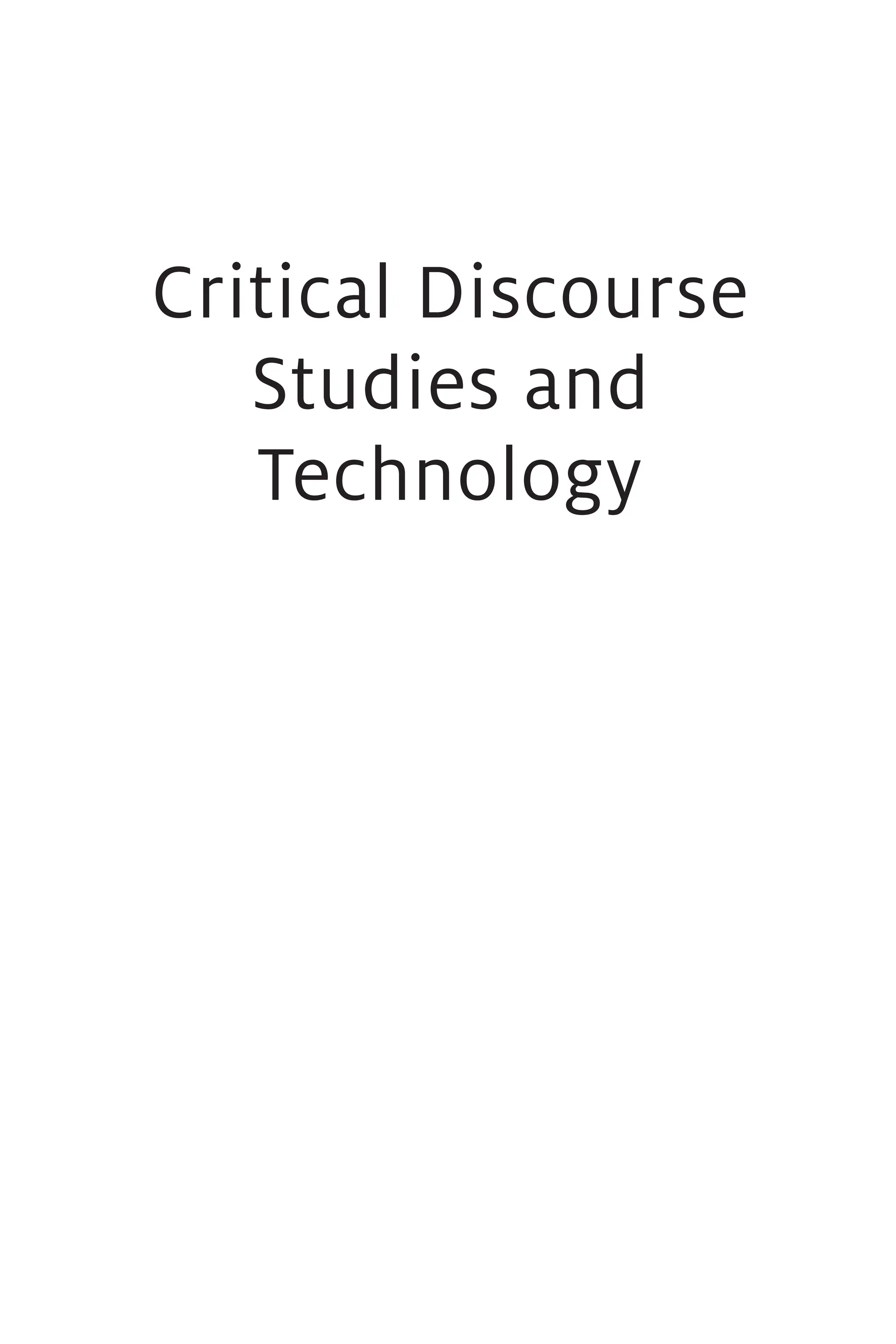 Critical Discourse
Studies and
Technology
 