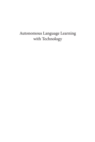 Autonomous Language Learning With Technology Beyond The Classroom Chun ...