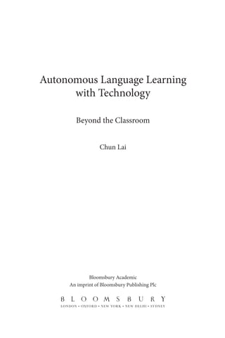 Autonomous Language Learning With Technology Beyond The Classroom Chun ...