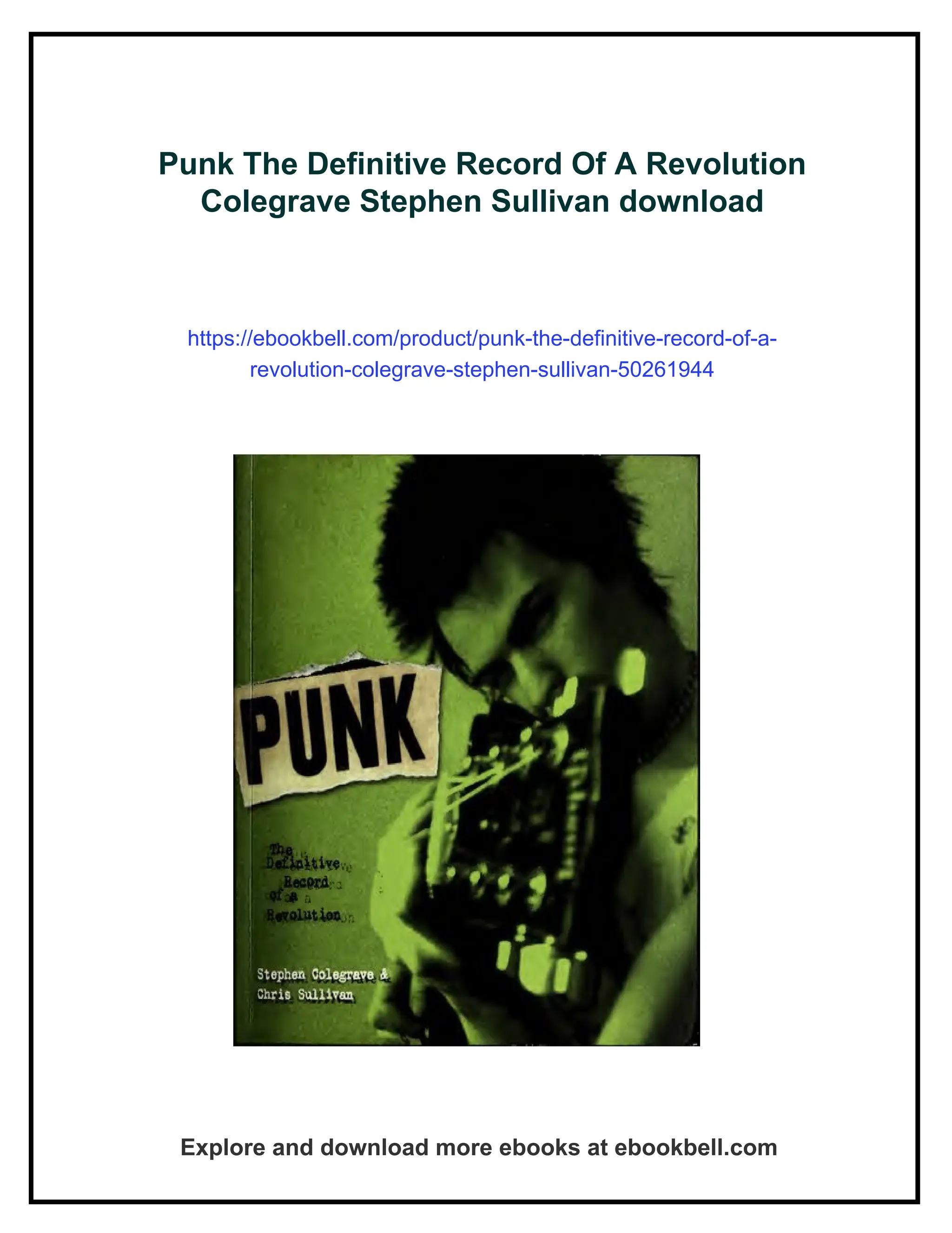 Punk The Definitive Record Of A Revolution Colegrave Stephen