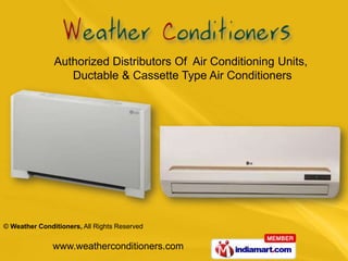 Authorized Distributors Of  Air Conditioning Units, Ductable & Cassette Type Air Conditioners 