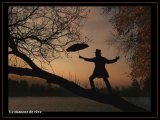 Le danseur de rêve