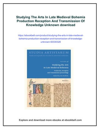 Studying The Arts In Late Medieval Bohemia Production Reception And ...