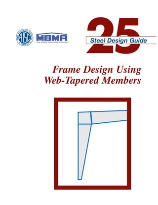 Two Member Frame Design Design Guide 25 Frame Design Using Webtapered Members Aisc | PDF